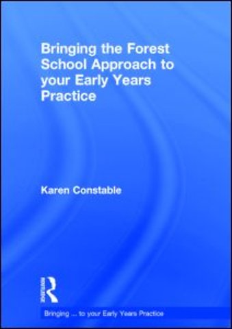 Bringing the Forest School Approach to your Early Years Practice