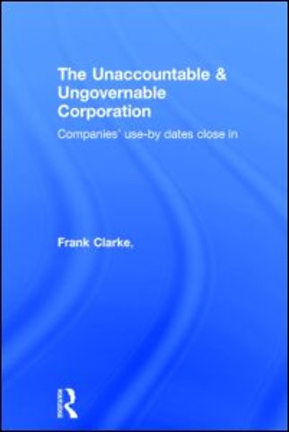 Unaccountable & Ungovernable Corporation