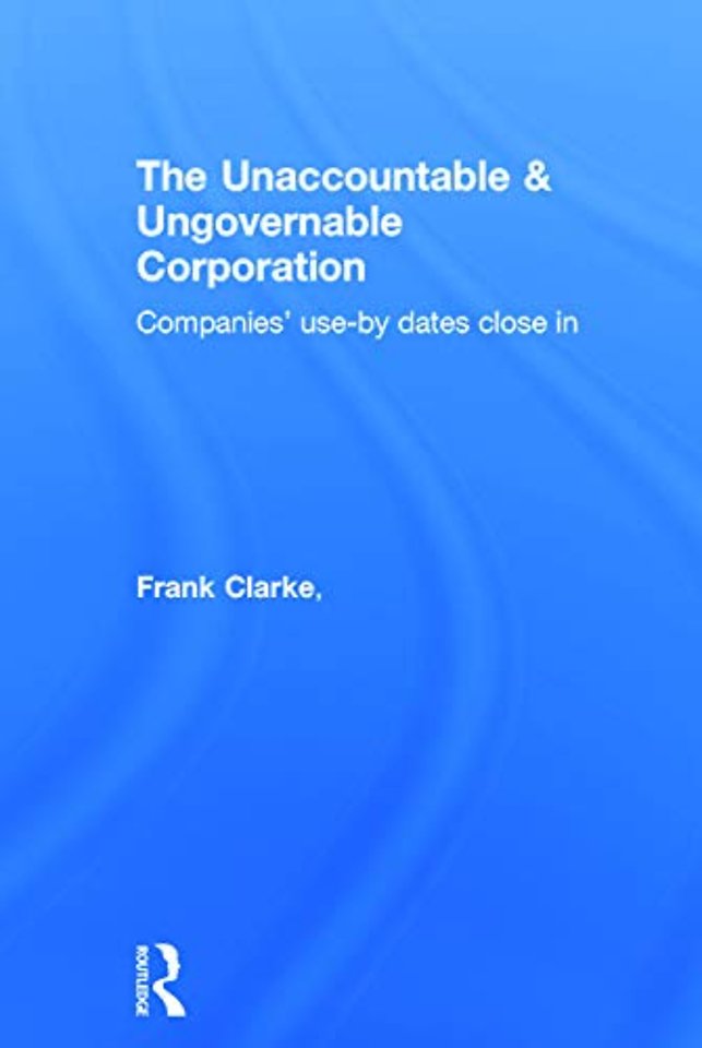 Unaccountable & Ungovernable Corporation