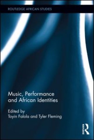 Music, Performance and African Identities