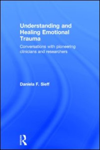 Understanding and Healing Emotional Trauma