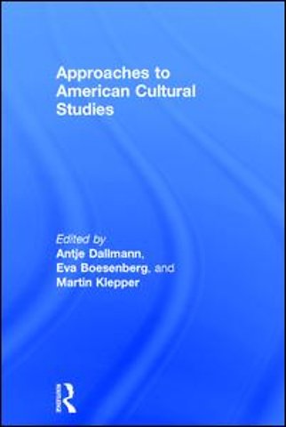 Approaches to American Cultural Studies