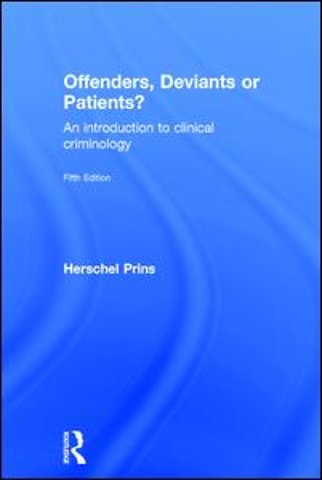 Offenders, Deviants or Patients?