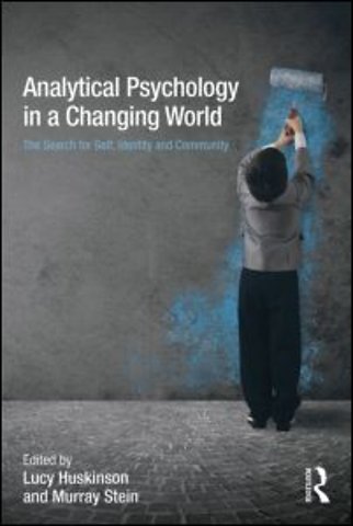 Analytical Psychology in a Changing World: The search for self, identity and community