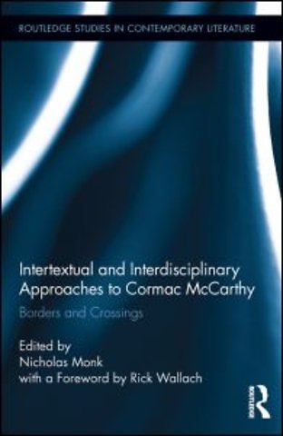 Intertextual and Interdisciplinary Approaches to Cormac McCarthy