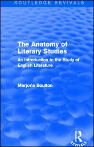 Anatomy of Literary Studies (Routledge Revivals)