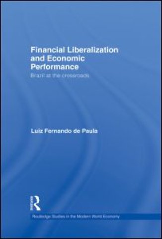 Financial Liberalization and Economic Performance