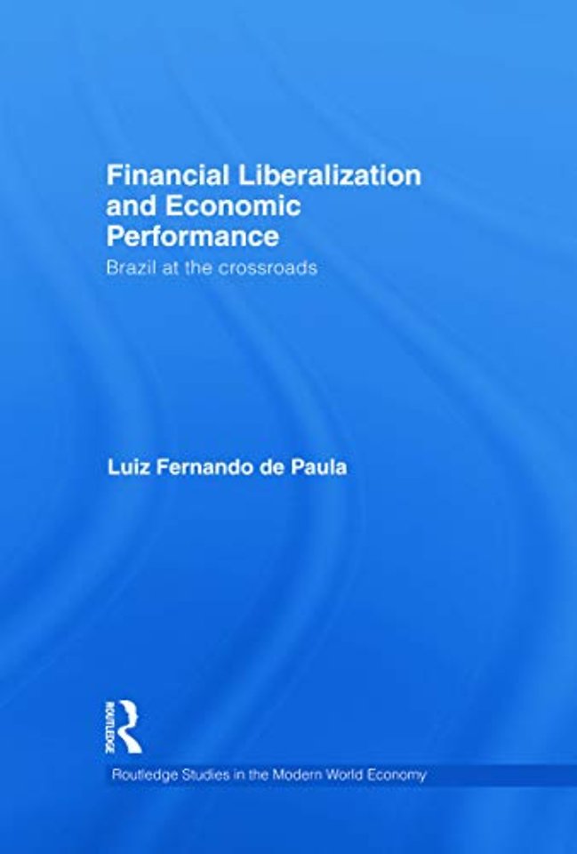 Financial Liberalization and Economic Performance