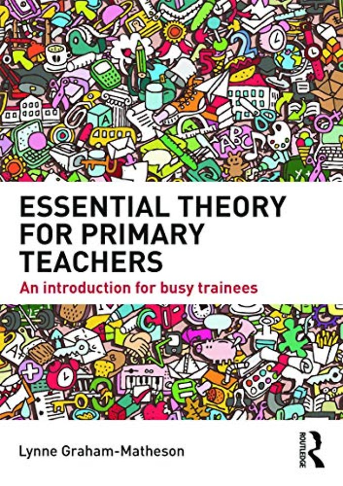 Essential Theory for Primary Teachers
