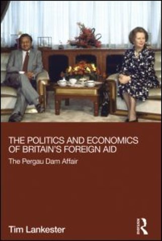 Politics and Economics of Britain's Foreign Aid