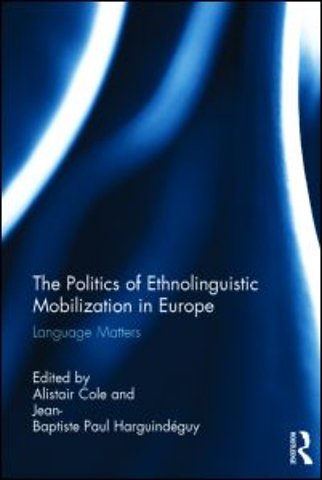 Politics of Ethnolinguistic Mobilization in Europe