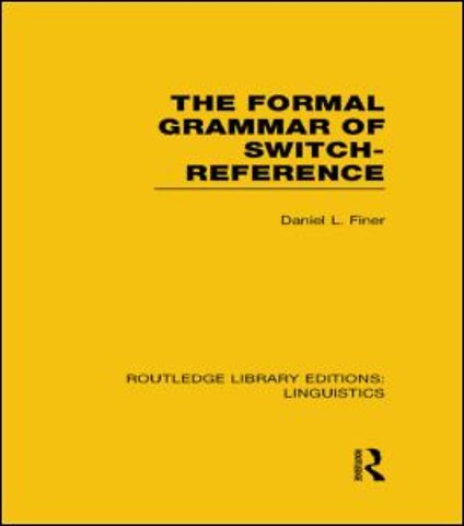 Formal Grammar of Switch-Reference (RLE Linguistics B: Grammar)