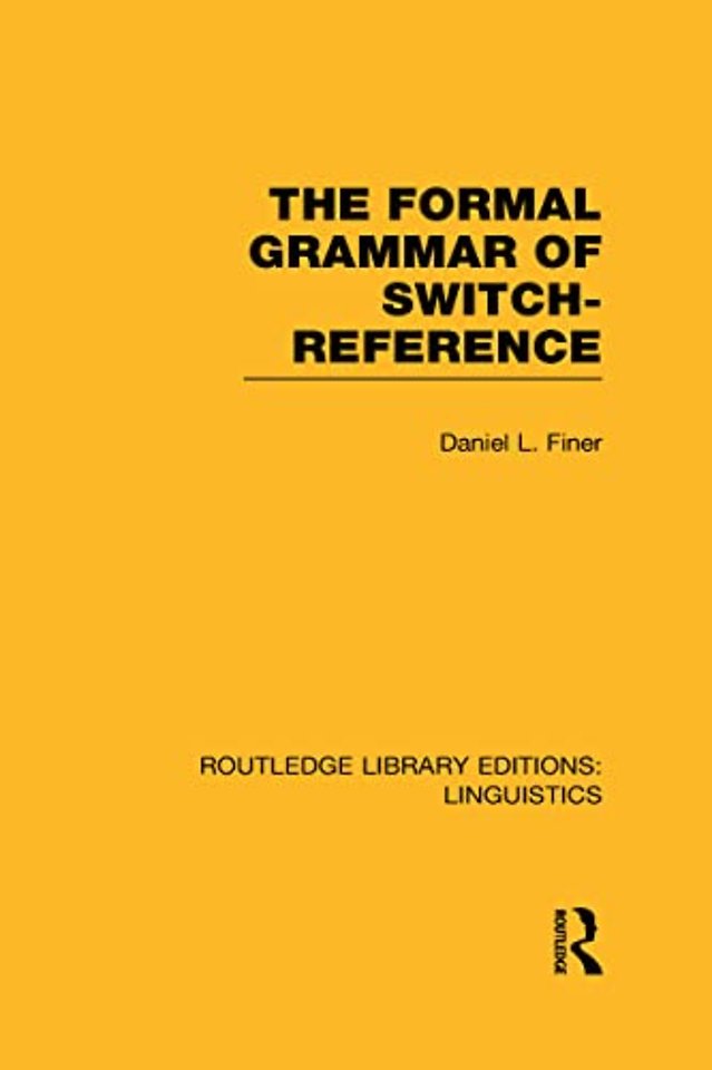Formal Grammar of Switch-Reference (RLE Linguistics B: Grammar)
