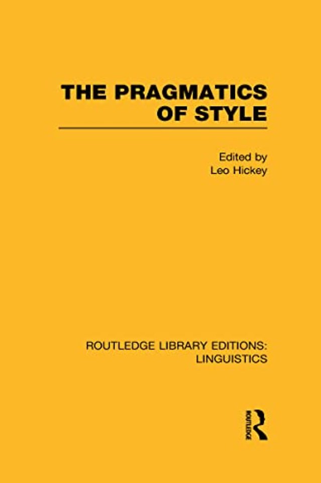 Pragmatics of Style (RLE Linguistics B: Grammar)