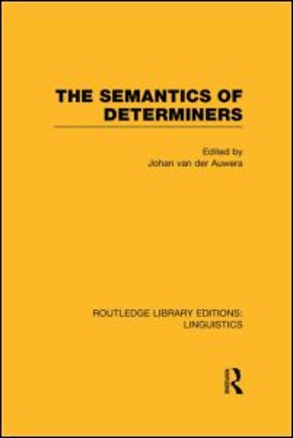 Semantics of Determiners (RLE Linguistics B: Grammar)