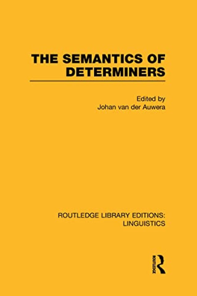 Semantics of Determiners (RLE Linguistics B: Grammar)