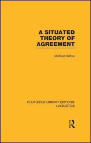 Situated Theory of Agreement (RLE Linguistics B: Grammar)