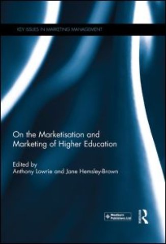 On the Marketisation and Marketing of Higher Education