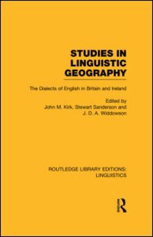Studies in Linguistic Geography (RLE Linguistics D: English Linguistics)