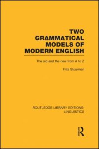 Two Grammatical Models of Modern English (RLE Linguistics D: English Linguistics)