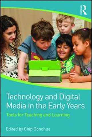 Technology and Digital Media in the Early Years