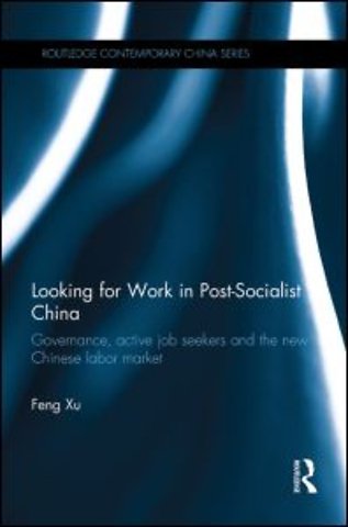 Looking for Work in Post-Socialist China