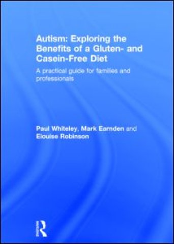 Autism: Exploring the Benefits of a Gluten- and Casein-Free Diet