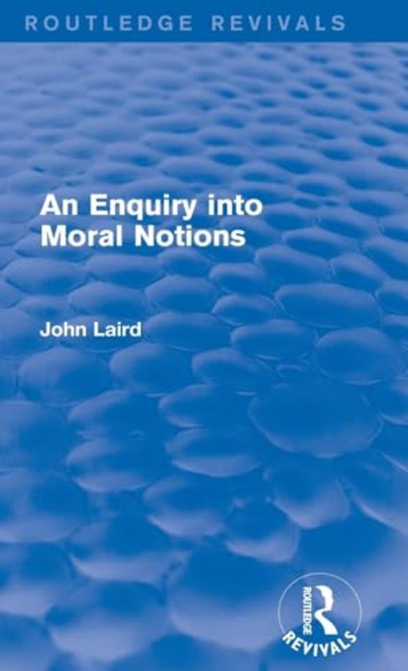 Enquiry into Moral Notions (Routledge Revivals)
