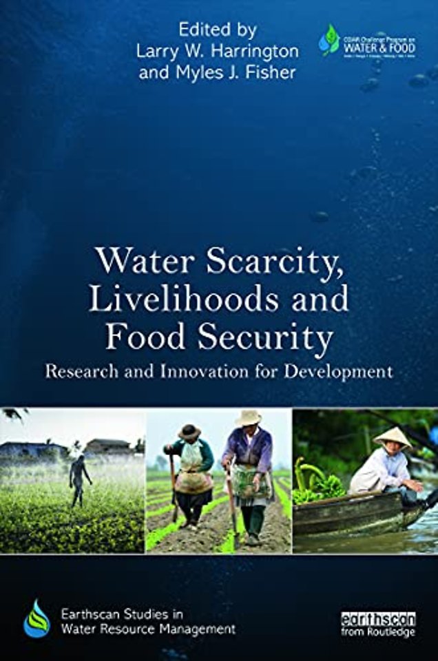Water Scarcity, Livelihoods and Food Security