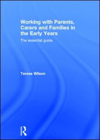 Working with Parents, Carers and Families in the Early Years