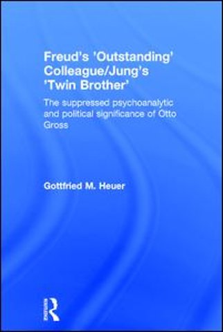 Freud's 'Outstanding' Colleague/Jung's 'Twin Brother'