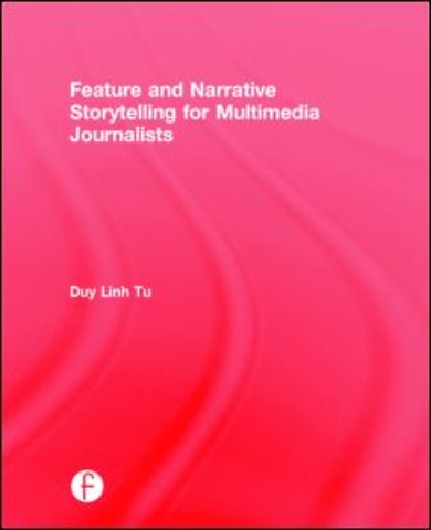 Feature and Narrative Storytelling for Multimedia Journalists