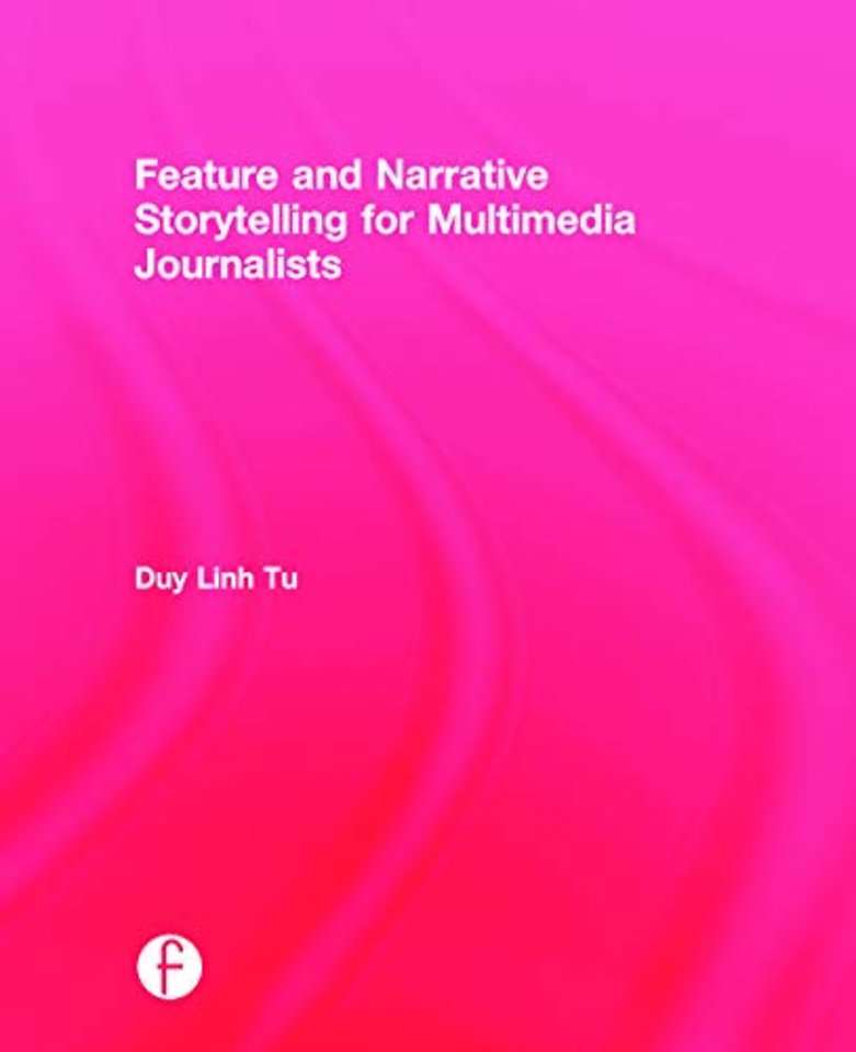 Feature and Narrative Storytelling for Multimedia Journalists
