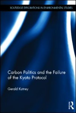 Carbon Politics and the Failure of the Kyoto Protocol