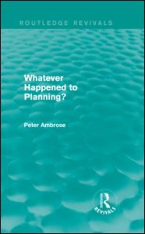 What Happened to Planning? (Routledge Revivals)