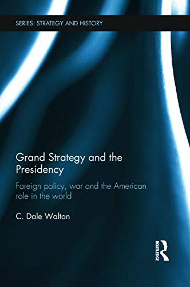 Grand Strategy and the Presidency