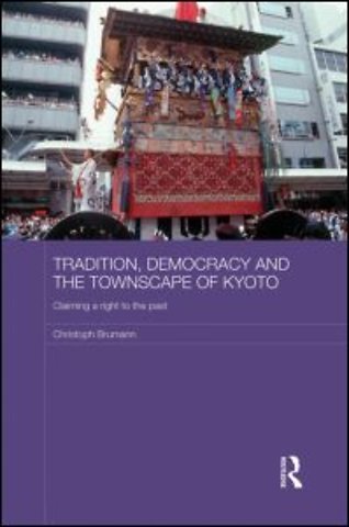 Tradition, Democracy and the Townscape of Kyoto