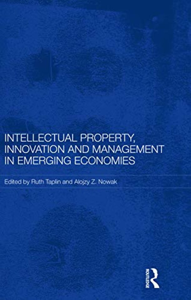 Intellectual Property, Innovation and Management in Emerging Economies