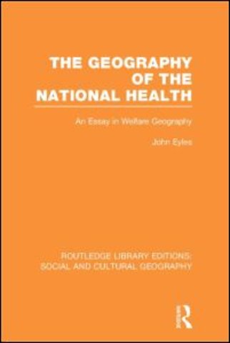Geography of the National Health (RLE Social & Cultural Geography)