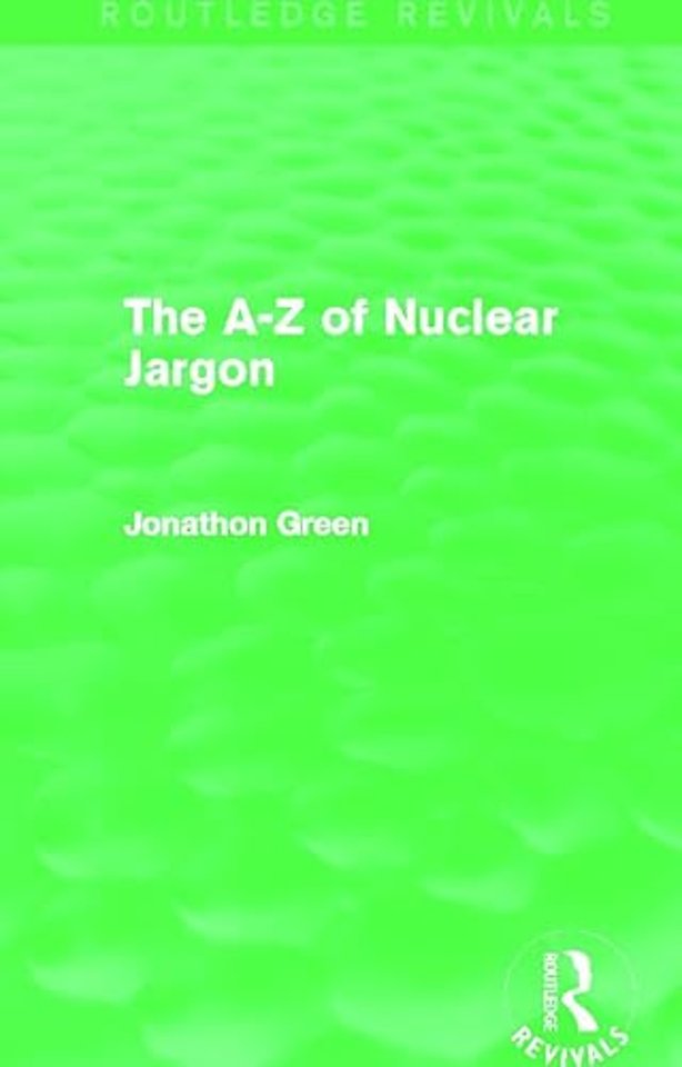 A - Z of Nuclear Jargon (Routledge Revivals)