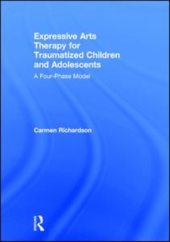 Expressive Arts Therapy for Traumatized Children and Adolescents