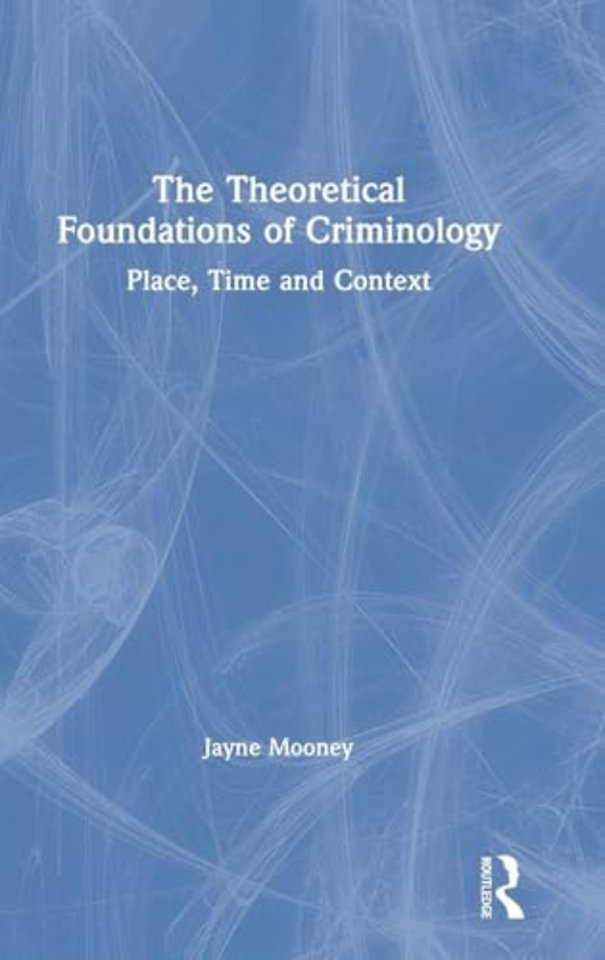 Theoretical Foundations of Criminology