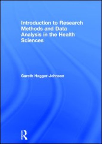 Introduction to Research Methods and Data Analysis in the Health Sciences