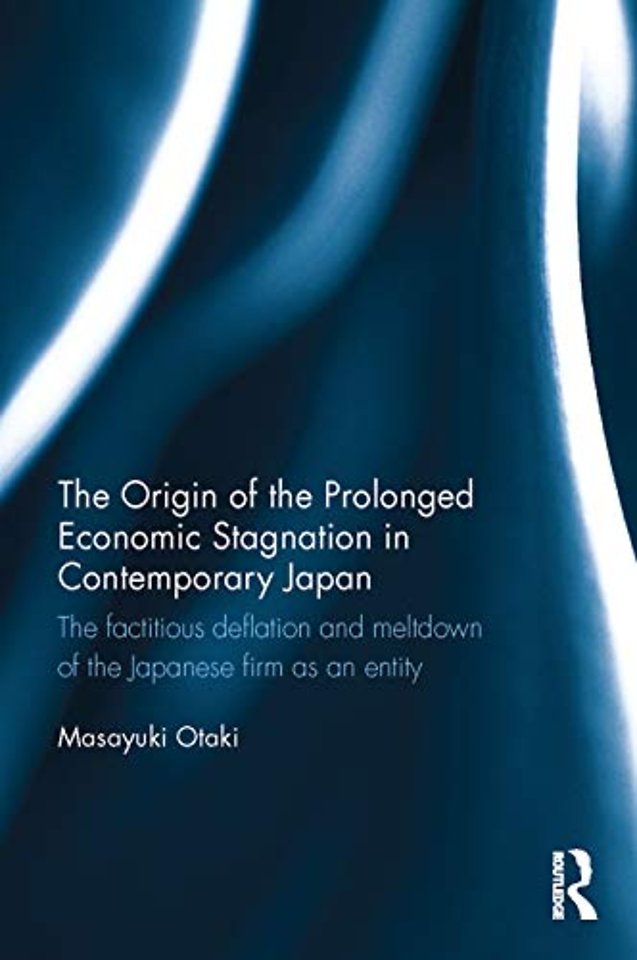 Origin of the Prolonged Economic Stagnation in Contemporary Japan