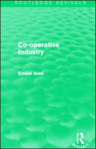 Co-operative Industry (Routledge Revivals)