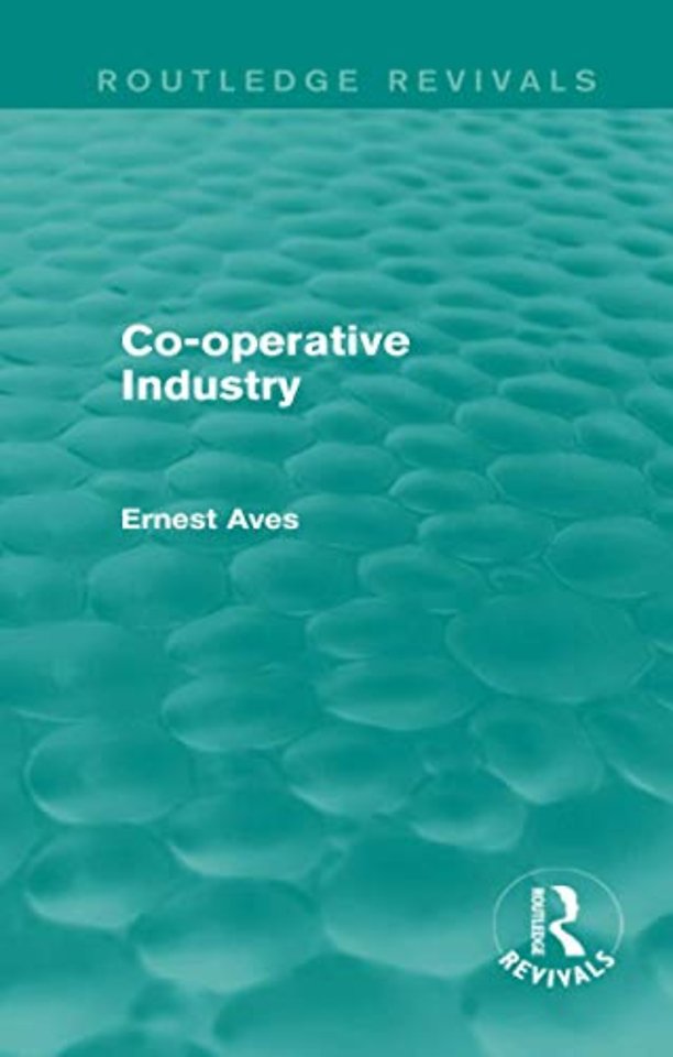 Co-operative Industry (Routledge Revivals)
