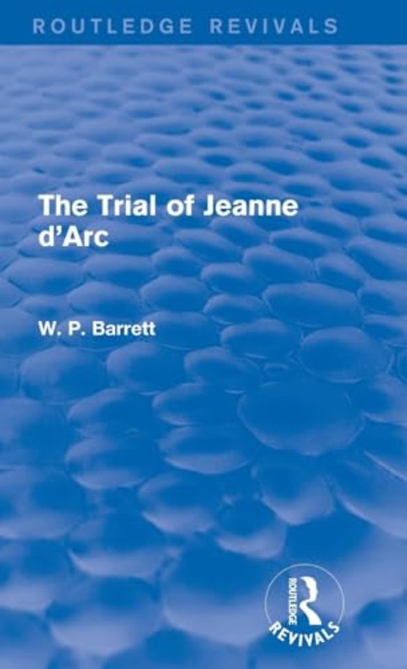 Trial of Jeanne d'Arc (Routledge Revivals)