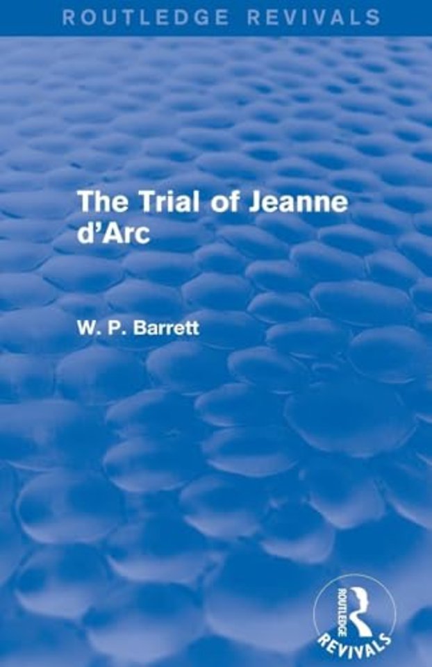 Trial of Jeanne d'Arc (Routledge Revivals)