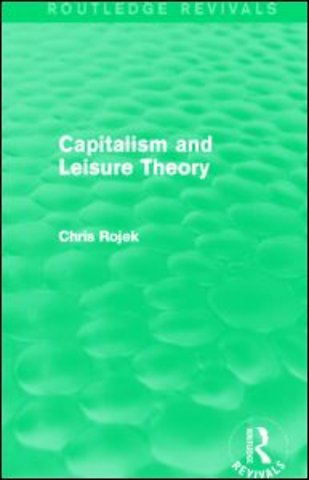 Capitalism and Leisure Theory (Routledge Revivals)