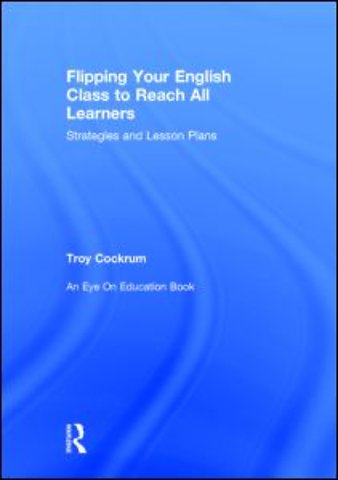 Flipping Your English Class to Reach All Learners
